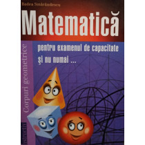 Matematica pentru examenul de capacitate si nu numai...