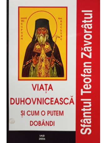 Viata Duhovniceasca si cum o putem dobandi - 2006 - brosata