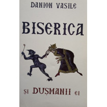 Biserica si dusmanii ei