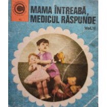 Mama intreaba, medicul raspunde, vol. 2