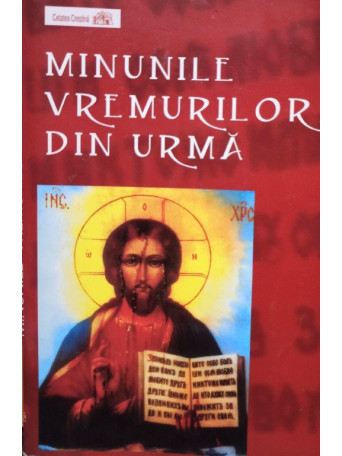 Minunile vremurilor din urma - 2005 - brosata