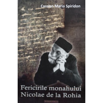 Fericirile monahului Nicolae de la Rohia