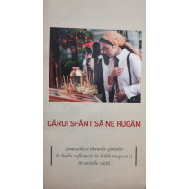 Carui Sfant sa ne rugam