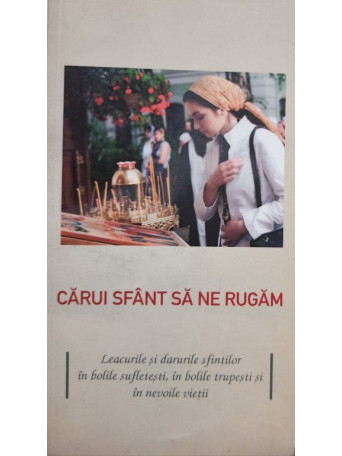 Carui Sfant sa ne rugam - 2010 - Brosata