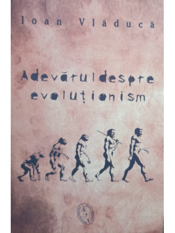 Adevarul despre evolutionism