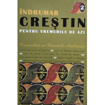 Indrumar crestin pentru vremurile de azi, vol. 2