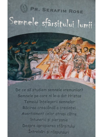 Serafim Rose - Semnele sfarsitului lumii - 2004 - brosata