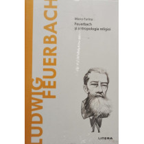 Ludwig Feuerbach - Feurbach si antropologia religiei