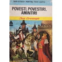 Povesti, povestiri, amintiri