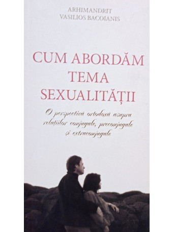 Cum abordam tema sexualitatii