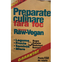 Preparate culinare fara foc - Alimentatia RawVegan