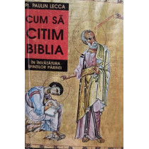 Cum sa citim Biblia in invatatura Sfintilor Parinti