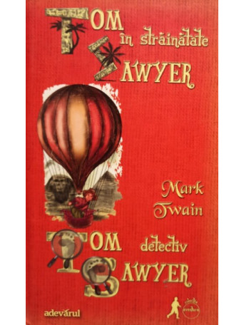 Mark Twain - Tom Sawyer in strainatate - Tom Sawyer detectiv - 2011 - Cartonata