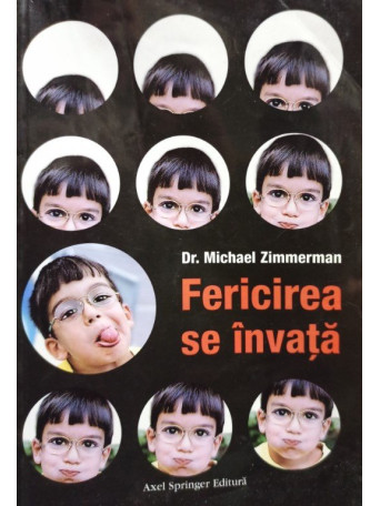 Michael Zimmerman - Fericirea se invata - Brosata