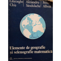 Elemente de geografie si selenografie matematica