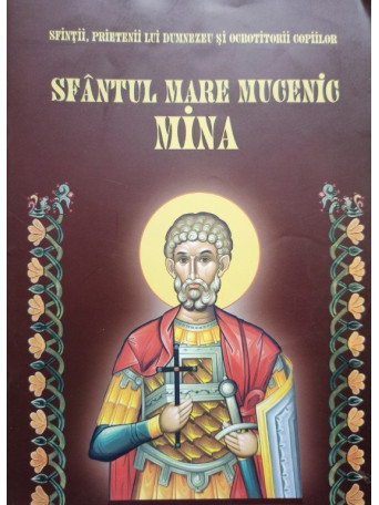 Sfantul Mare Mucenic Mina