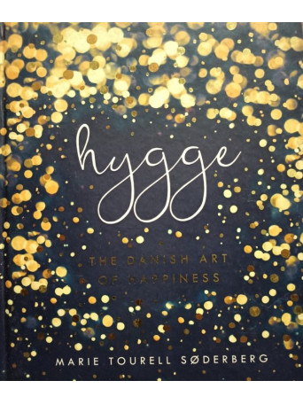 Hygge - The Danish art of happiness