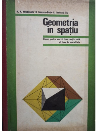 N. N. Mihaileanu - Geometria in spatiu - brosata