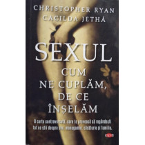 Sexul - Cum ne cuplam, de ce inselam