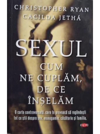 Sexul - Cum ne cuplam, de ce inselam