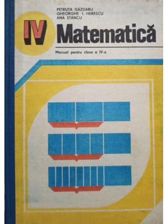 Matematica - Manual pentru clasa a IVa