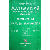 Matematica - Manual pentru clasa a XIa, vol. 1 - Elemente de analiza matematica