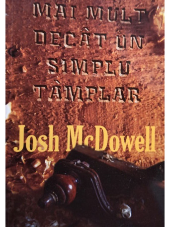 Josh McDowell - Mai mult decat un simplu tamplar - 2008 - brosata