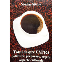 Totul despre cafea cultivare, preparare, rete, aspecte culturale