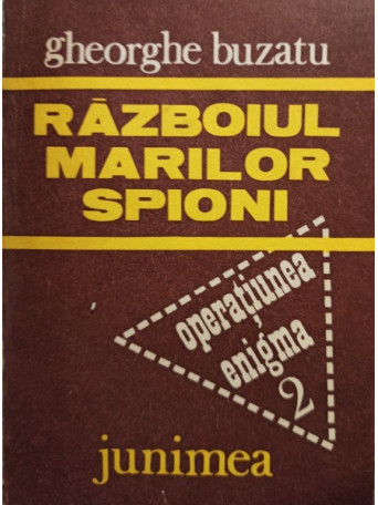 Gheorghe Buzatu - Razboiul marilor spioni