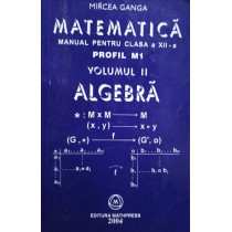 Matematica - Manual pentru clasa a XII-a, vol. II M1 - Algebra