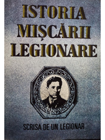 Istoria miscarii legionare (semnata)