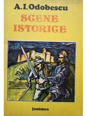 A. I. Odobescu - Scene istorice - 1989 - Brosata