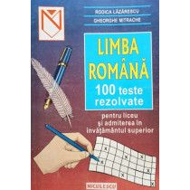 Limba romana 100 teste rezolvate