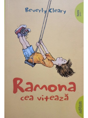 Beverly Cleary - Ramona cea viteaza - 2018 - brosata