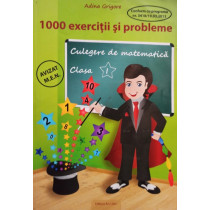 1000 exercitii si probleme - Culegere de matematica clasa I