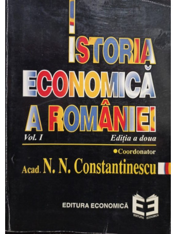 Istoria economica a Romaniei, vol. 1 (editia a doua)