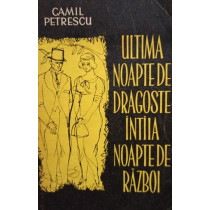 Ultima noapte de dragoste, intaia noapte de razboi