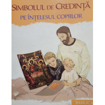 Simbolul de credinta pe intelesul copiilor