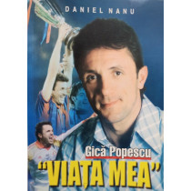 Gica Popescu - Viata mea (semnata)