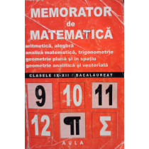 Memorator de matematica clasele IX - XII