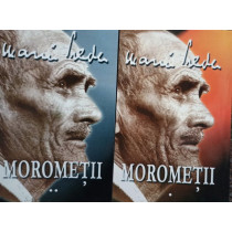 Morometii, 2 vol.