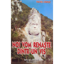 Noi vom renaste dintr-un vis