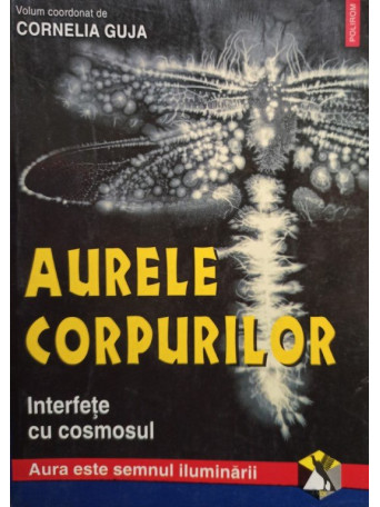 Aurele corpurilor, vol. 1