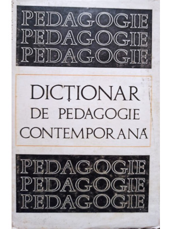 Stefan Barsanescu - Dictionar de pedagogie contemporana - 1969 - brosata