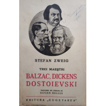 Trei maestri - Balzac, Dickens, Dostoievski