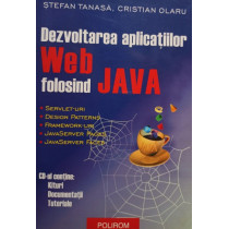 Dezvoltarea aplicatiilor Web folosind Java