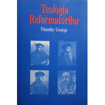 Teologia Reformatorilor