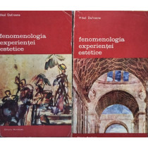 Fenomenologia experientei estetice, 2 vol.