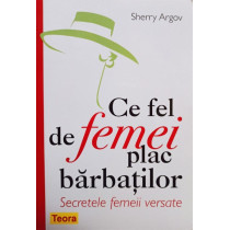 Ce fel de femei plac barbatilor