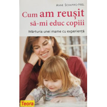 Cum am reusit sa-mi educ copiii